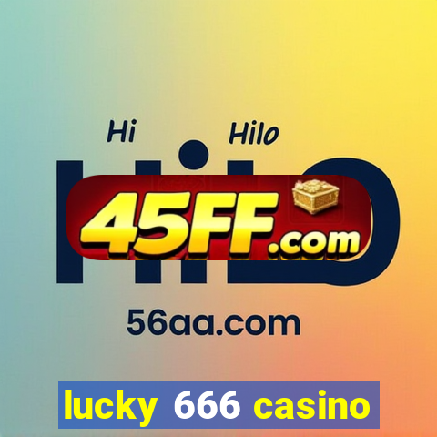 lucky 666 casino